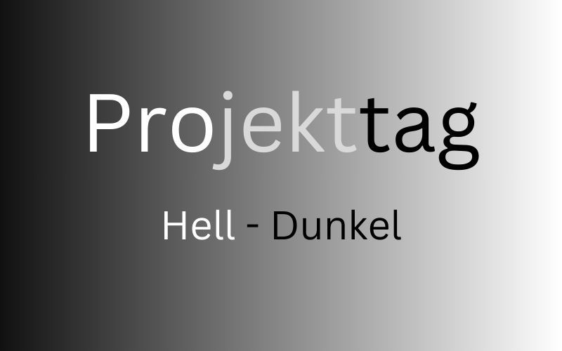 Projekttag Hell - Dunkel - 1 Projekttag Hell-Dunkel